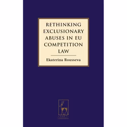 ISBN Rethinking Exclusionary Abuses in EU Competition Law, Loi, Anglais, Couverture rigide, 578 pages