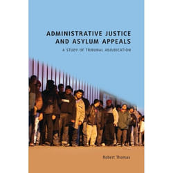 ISBN Administrative Justice and Asylum Appeals (A Study of Tribunal Adjudication) livre Loi Anglais