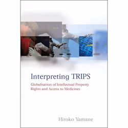 ISBN Interpreting TRIPS (Globalisation of Intellectual Property Rights and Access to Medicines), Loi, Anglais, Couverture rig ...