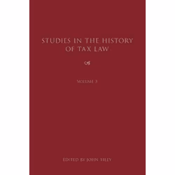 ISBN Studies in the History of Tax Law, Volume 3, Loi, Anglais, Couverture rigide, 392 pages