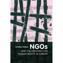 ISBN NGOs and the Struggle for Human Rights in Europe, Loi, Anglais, Couverture rigide, 222 pages
