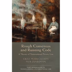 ISBN Rough Consensus and Running Code (A Theory of Transnational Private Law), Loi, Anglais, Couverture rigide, 382 pages