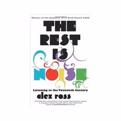 ISBN Rest Is Noise: Listening to the Twentieth Century, Musique, Anglais, 640 pages
