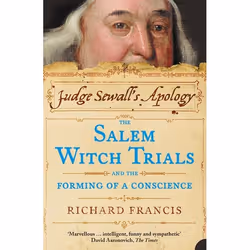 ISBN Judge Sewall's Apology: The Salem Witch Trials and the Forming of a Conscience, Paperback (Print-on-demand), 432 pages