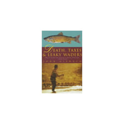 Robinson Publishing DEATH, TAXES & LEAKY WADERS livre