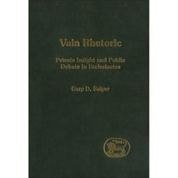 ISBN Vain Rhetoric (Private Insight and Public Debate in Ecclesiastes) Couverture rigide