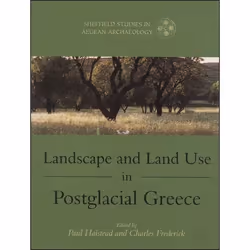 ISBN Landscape and Land Use in Postglacial Greece, Education, Anglais, Livre broché, 176 pages