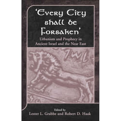ISBN Every City Shall Be Forsaken' (Urbanism and Prophecy in Ancient Israel and the Near East) livre Religion Anglais Couverture rigide 232 pages