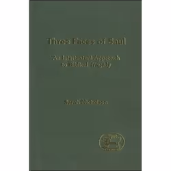 ISBN Three Faces of Saul (An Intertextual Approach to Biblical Tragedy), Religion, Anglais, Couverture rigide, 282 pages