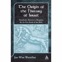 ISBN The Origin of the History of Israel (Herodotus' Histories as Blueprint for the First Books of the Bible), Religion, Angl ...