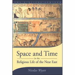 ISBN Space and Time in the Religious Life of the Near East, Religion, Anglais, Livre broché, 370 pages