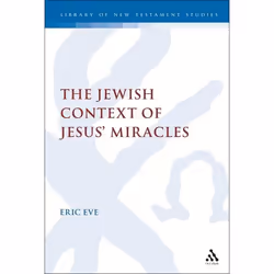ISBN The Jewish Context of Jesus' Miracles, Anglais, Couverture rigide, 440 pages