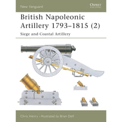 ISBN British Napoleonic Artillery 1793–1815 (2)