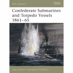 ISBN Confederate Submarines and Torpedo Vessels 1861–65, Anglais, Livre broché, 48 pages