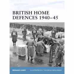 ISBN British Home Defences 1940–45, Anglais, Livre broché, 64 pages