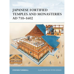 ISBN Japanese Fortified Temples and Monasteries AD 710–1602