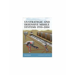 US Strategic Defense Missile Systems 1950-2004