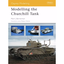 ISBN Modelling the Churchill Tank, Anglais, Livre broché, 80 pages