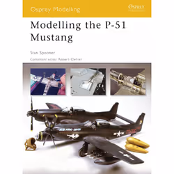 ISBN Modelling the P-51 Mustang, Anglais, Livre broché, 80 pages