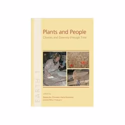 ISBN Plants and People: Choices and Diversity through Time (EARTH SERIES), histoire, Anglais, Couverture rigide, 432 pages
