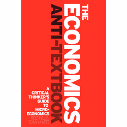 ISBN The Economics Anti-Textbook, Anglais, Livre broché, 320 pages