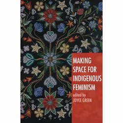 ISBN Making Space for Indigenous Feminism, Anglais, Livre broché, 256 pages