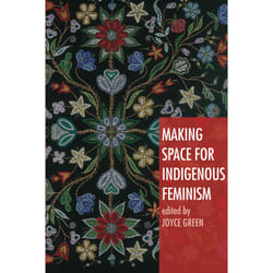ISBN Making Space for Indigenous Feminism