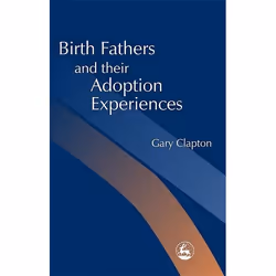 UBC Press Birth Fathers and their Adoption Experiences, Livre broché, 240 pages