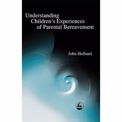 UBC Press Understanding Children's Experiences of Parental Bereavement, Livre broché, 224 pages