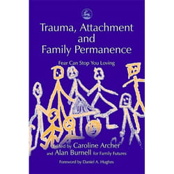 UBC Press Trauma, Attachment and Family Permanence livre