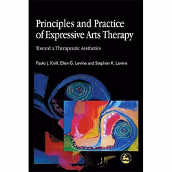 UBC Press Principles and Practice of Expressive Arts Therapy, Livre broché, 264 pages