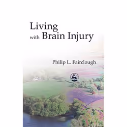 UBC Press Living with Brain Injury, Livre broché, 176 pages