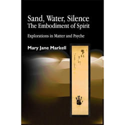 UBC Press Sand, Water, Silence - The Embodiment of Spirit livre