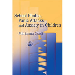 UBC Press School Phobia, Panic Attacks and Anxiety in Children livre