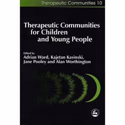 UBC Press Therapeutic Communities for Children and Young People, Livre broché, 336 pages