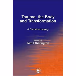 UBC Press Trauma, the Body and Transformation, Livre broché, 208 pages