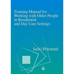 UBC Press Training Manual for Working with Older People in Residential and Day Care Settings livre