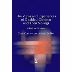 UBC Press The Views and Experiences of Disabled Children and Their Siblings, Livre broché, 208 pages