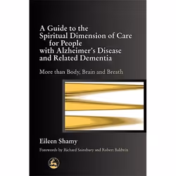 UBC Press A Guide to the Spiritual Dimension of Care for People with Alzheimer's Disease and Related Dementia, Livre broché,  ...