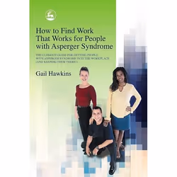 UBC Press How to Find Work that Works for People with Asperger Syndrome, Livre broché, 320 pages
