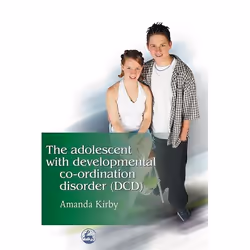 UBC Press The Adolescent with Developmental Co-ordination Disorder (DCD), Livre broché, 160 pages