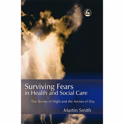 UBC Press Surviving Fears in Health and Social Care, Livre broché, 176 pages