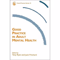 UBC Press Good Practice in Adult Mental Health, Livre broché, 352 pages