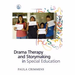 UBC Press Drama Therapy and Storymaking in Special Education, Livre broché, 208 pages