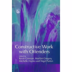 UBC Press Constructive Work with Offenders, Livre broché, 224 pages