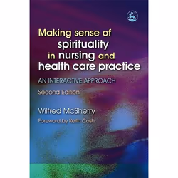 UBC Press Making Sense of Spirituality in Nursing and Health Care Practice, Livre broché, 216 pages