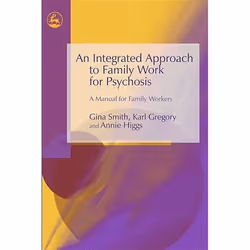 UBC Press An Integrated Approach to Family Work for Psychosis, Livre broché, 208 pages