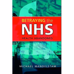 UBC Press Betraying the NHS, Couverture rigide, 320 pages