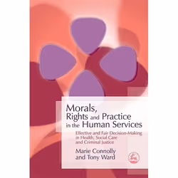 UBC Press Morals, Rights and Practice in the Human Services, Livre broché, 200 pages