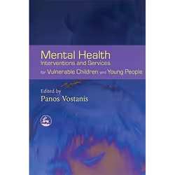 UBC Press Mental Health Interventions and Services for Vulnerable Children and Young People, Livre broché, 296 pages